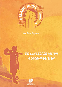 Galago Music - De L'Interprétation A La Composition (LEGAUD ERIC)