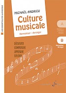 Culture musicale vol. B : Harmoniser - Arranger (ANDRIEU MICHAEL)