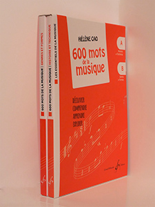 Date de parution : 19/06/2021
ISBN : 9790043100836
Les essentiels de la musique – 600 mots de la musique vol. A et B – COFFRET
CAO HELENE)