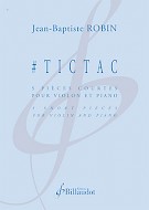 #Tictac ? 5 pi�ces courtes pour violon et piano