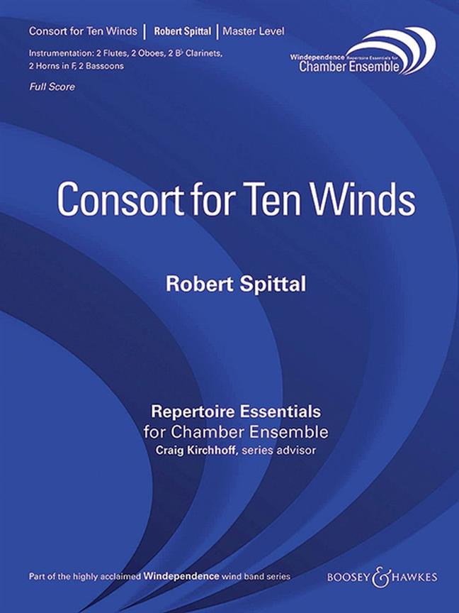 Consort For 10 Winds (SPITTAL ROBERT)