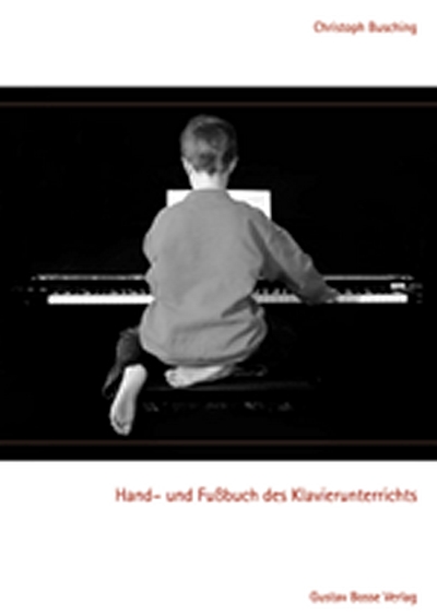 Hand - Und Fußbuch Des Klavierunterrichts (BUSCHING CHRISTOPH)