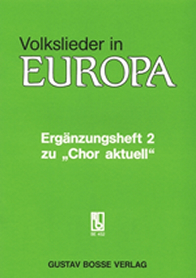 Volkslieder In Europa. Ergänzungsheft 2 Zu 'Chor Aktuell' (KALMER STEFAN)