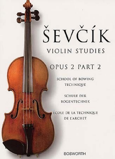 Violin Studies Op. 2 Part.2 Ecole Technique De L'Archet (SEVCIK OTAKAR)