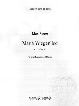 Mariä Wiegenlied Op. 76 Nr. 52 (REGER MAX)