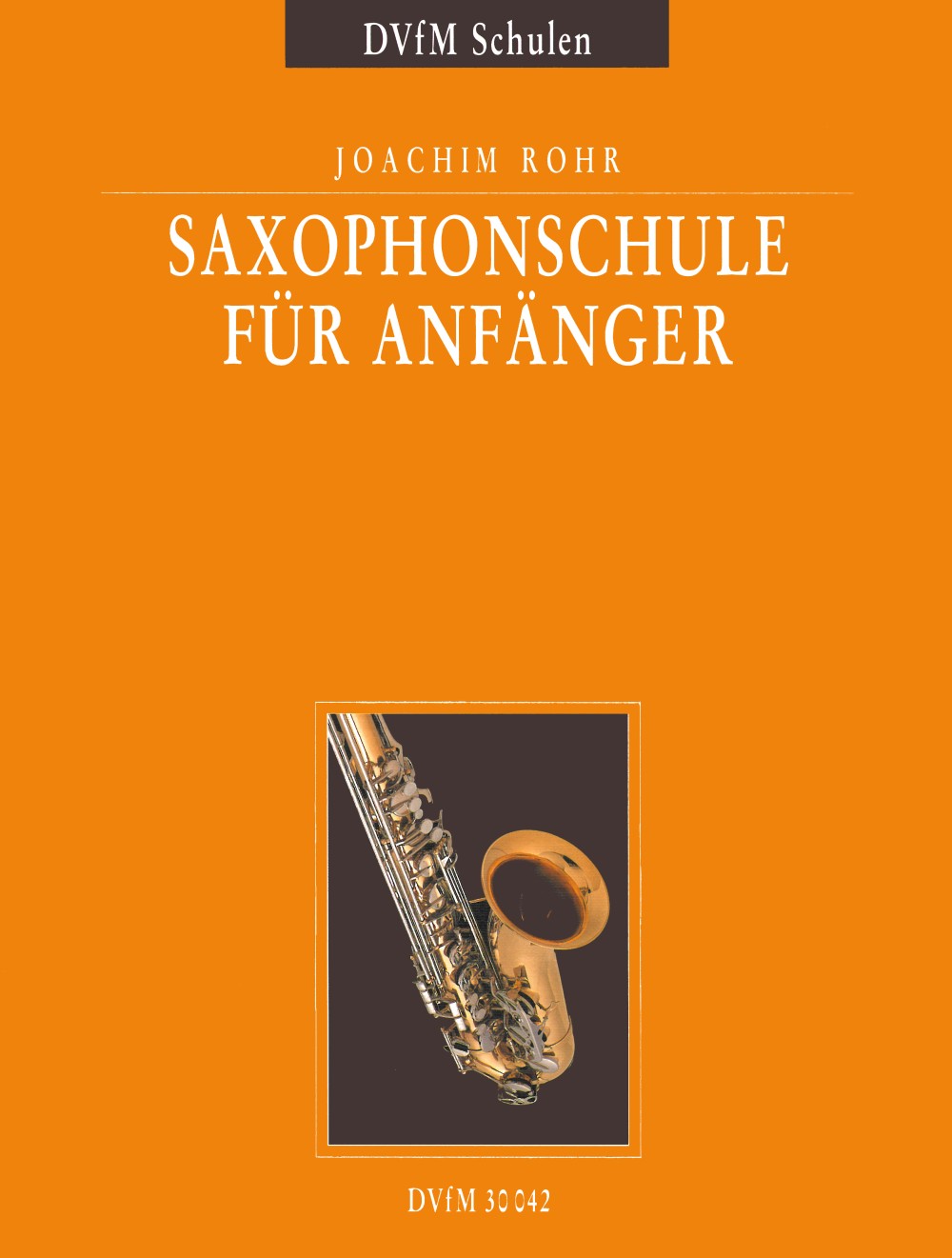 Saxophonschule Für Anfänger (ROHR J)