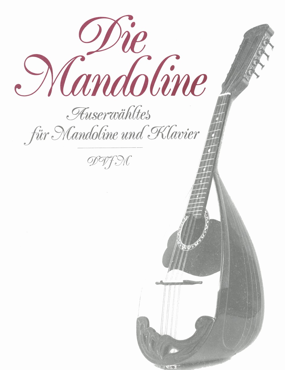 Die Mandoline. Auserwähltes