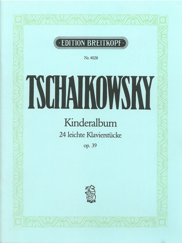 Kinderalbum Op. 39 (TCHAIKOVSKI PIOTR ILITCH)