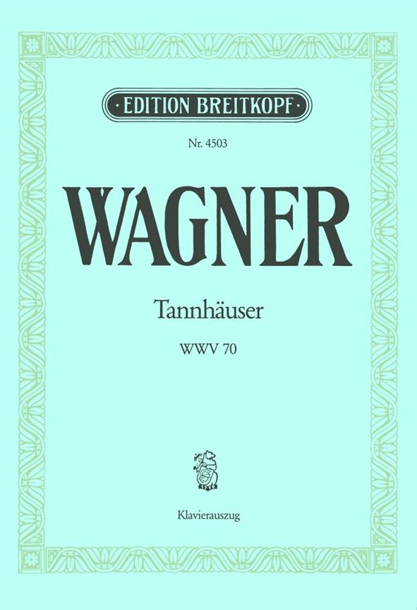 Tannhäuser Wwv 70 (WAGNER RICHARD)