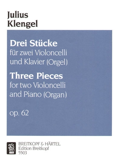 3 Stücke Op. 62 (KLENGEL JULIUS)