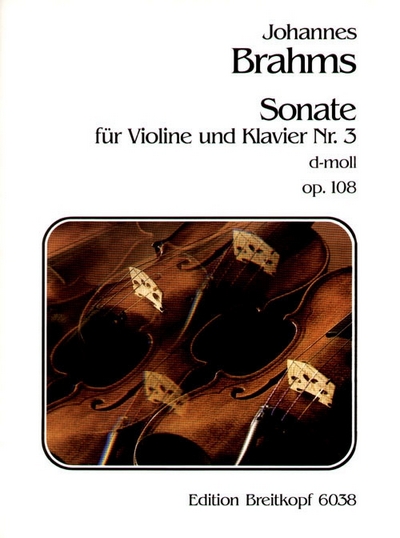 Sonate Nr. 3 D-Moll Op. 108 (BRAHMS JOHANNES)