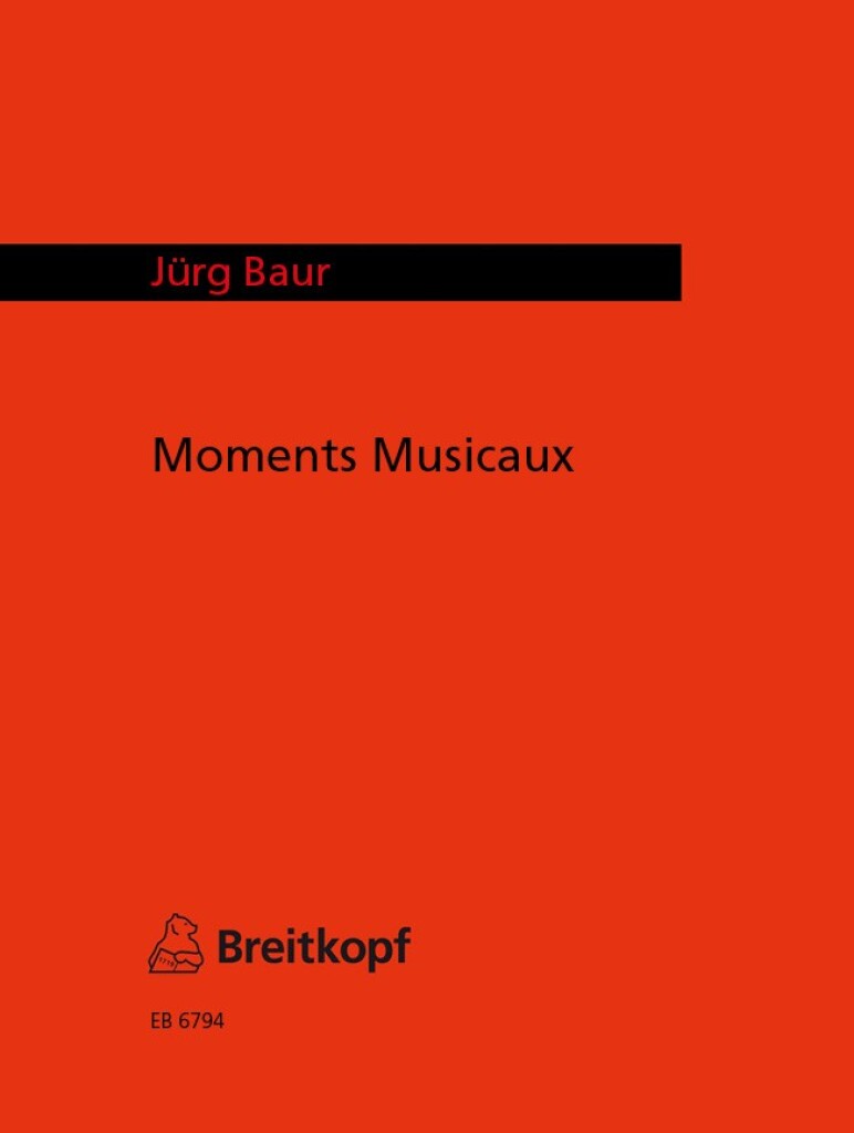 Moments Musicaux (BAUR JURG)