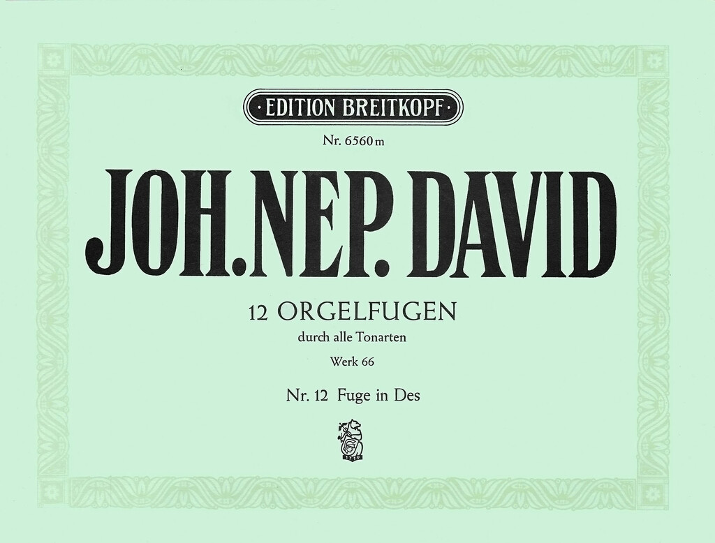 12 Orgelfugen Wk66 Heft 12 Des (DAVID JOHANN NEPOMUK)