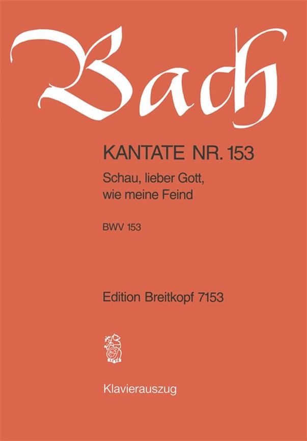Kantate 153 Schau, Lieber Gott (BACH JOHANN SEBASTIAN)