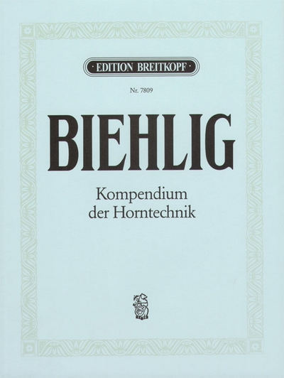 Kompendium Der Horntechnik (BIEHLIG KARL)