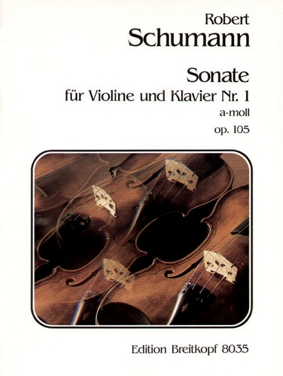 Sonate Nr. 1 A-Moll Op. 105 (SCHUMANN ROBERT)