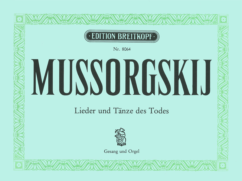 Lieder Und Tänze Des Todes (MOUSSORGSKY MODESTE)