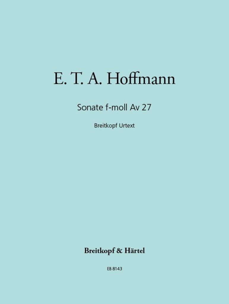 Sonate F-Moll Av 27 (HOFFMANN ERNST THEODOR AMADEUS)