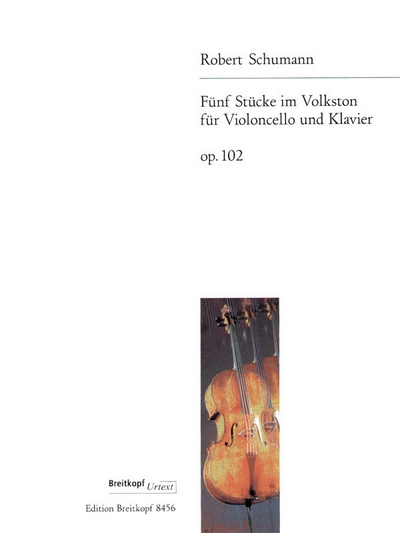 5 Stücke Im Volkston Op. 102 (SCHUMANN ROBERT)