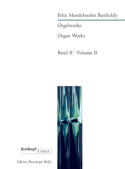 Orgelwerke 2 (MENDELSSOHN-BARTHOLDY FELIX)