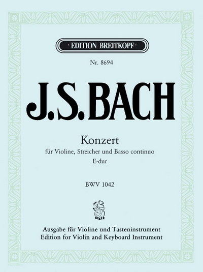Violinkonzert E-Dur Bwv 1042 (BACH JOHANN SEBASTIAN)