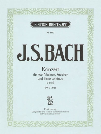 Violinkonzert D-Moll Bwv 1043 (BACH JOHANN SEBASTIAN)