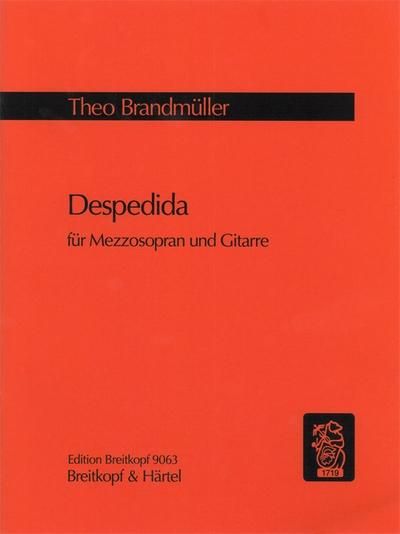 Despedida - Für Mezzosopran Und Gitarre (1995) (BRANDMULLER THEO)