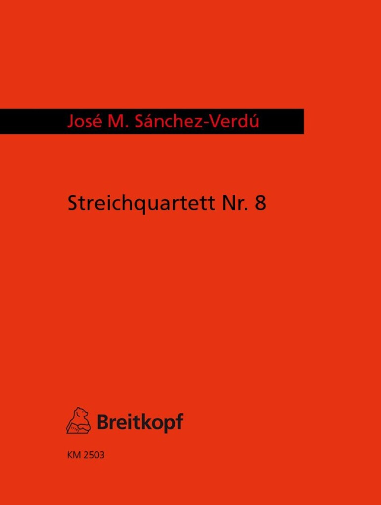Streichquartett Nr. 8 Mit Bariton (2005) (SANCHEZ-VERDU JOSE MARIA)