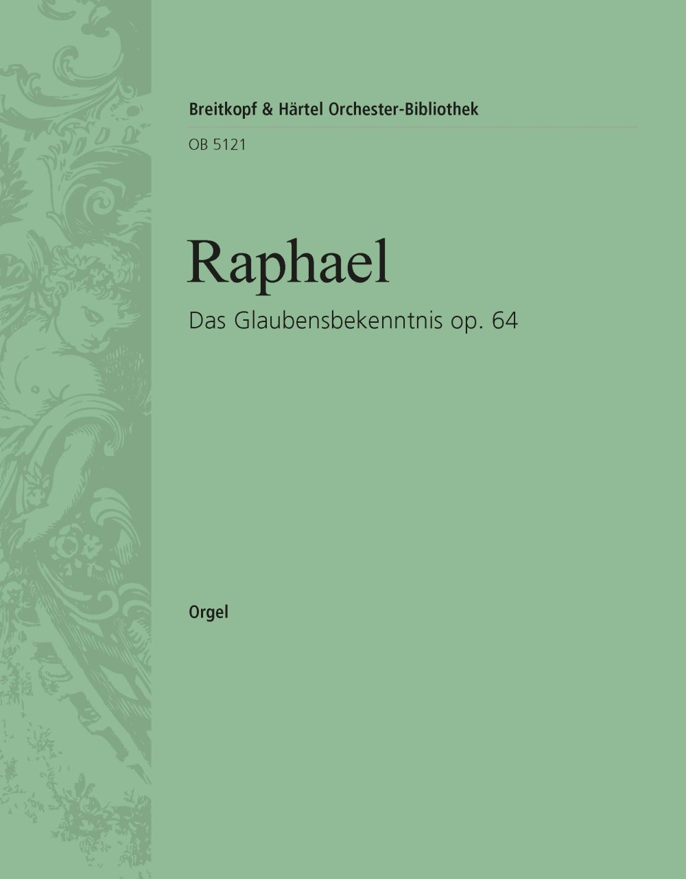 Das Glaubensbekenntnis Op. 64 (RAPHAEL GUNTER)
