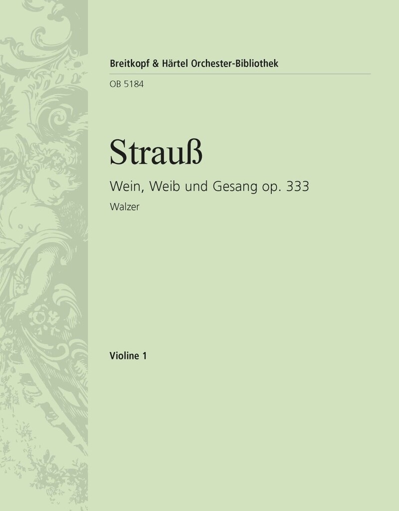 Wein, Weib Und Gesang Op. 333 (STRAUSS JOHANN)
