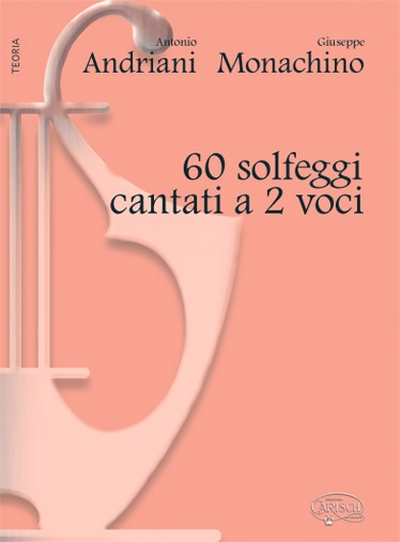 60 Solfeggi Cantati A 2 Voci (MONACHINO GIUSEPPE / ANDRIANI A)