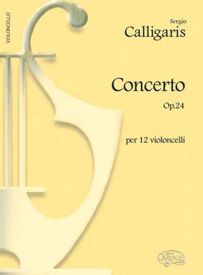 Concerto Op. 24 12 Violoncelli (CALLIGARIS SERGIO)