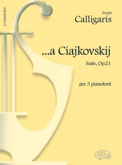 A Ciaikovski Suite Op. 21 (CALLIGARIS SERGIO)