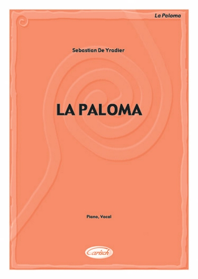 Paloma, La (YRADIER SEBASTIAN DE)