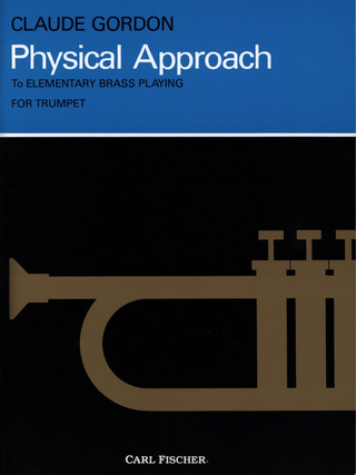Physical Approach To Elementary Brass Playing For Trumpet