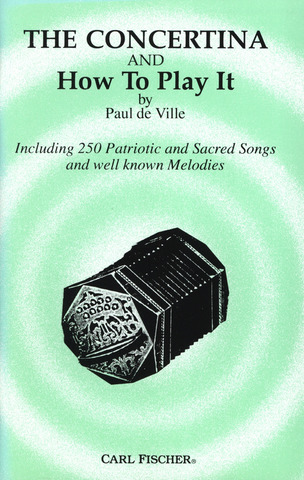The Concertina And How To Play It (VILLE PAUL DE)