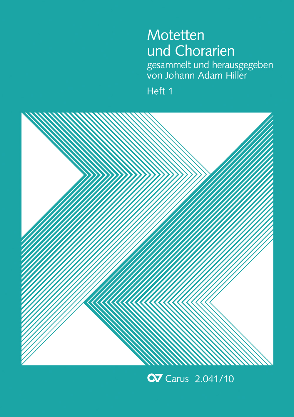 Motetten Und Chorarien, Gesammelt Und Herausgegeben Von Johann Adam Hiller, Heft 1