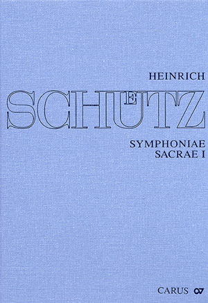 Stuttgarter Schütz-Ausgabe: Symphoniae Sacrae I (Gesamtausgabe, Bd. 7)