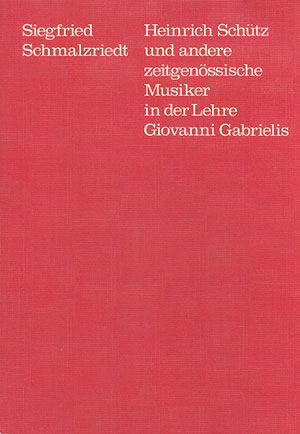 Heinrich Schütz Und Andere Zeitgenössische Musiker In Der Lehre Giovanni Gabrielis