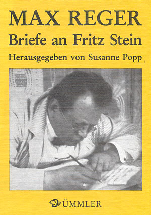 Max Reger: Briefe An Fritz Stein