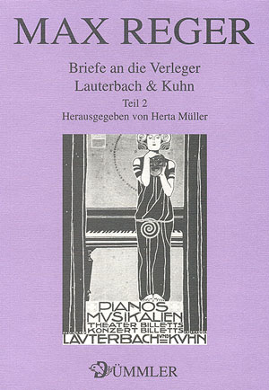Max Reger: Briefe An Die Verleger Lauterbach And Kuhn 2