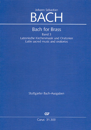 Bach For Brass 3: Lateinische Kirchenmusik Und Oratorien (BACH JOHANN SEBASTIAN)