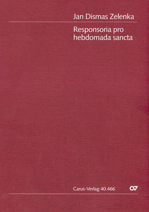 Zelenka: Responsoria Pro Hebdomada Sancta (ZELENKA JAN DISMAS)