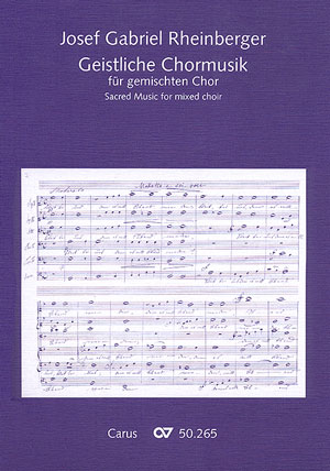 Rheinberger: Geistliche Chormusik Für Gemischten Chor (RHEINBERGER JOSEF GABRIEL)