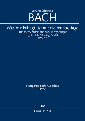Was mir behagt, ist nur die muntre Jagd / The Merry Chase The Hunt Is My Delight (BACH JOHANN SEBASTIAN)