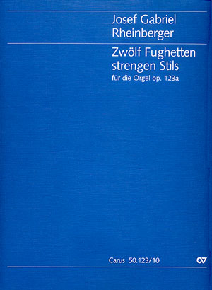 Rheinberger: Zwölf Fughetten Strengen Stils I - Op. : 123A (RHEINBERGER JOSEF GABRIEL)