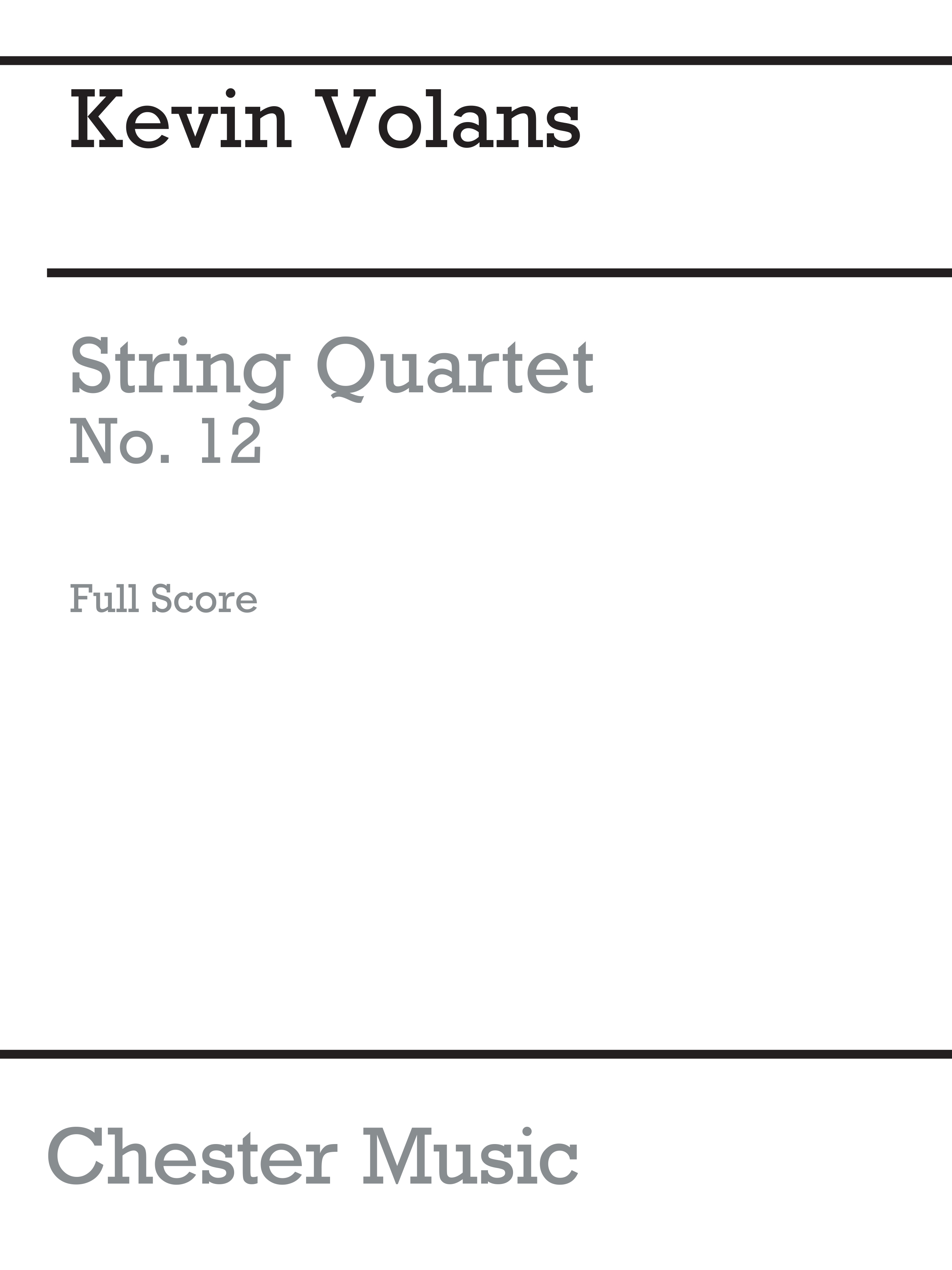 String Quartet No.12 (VOLANS KEVIN)