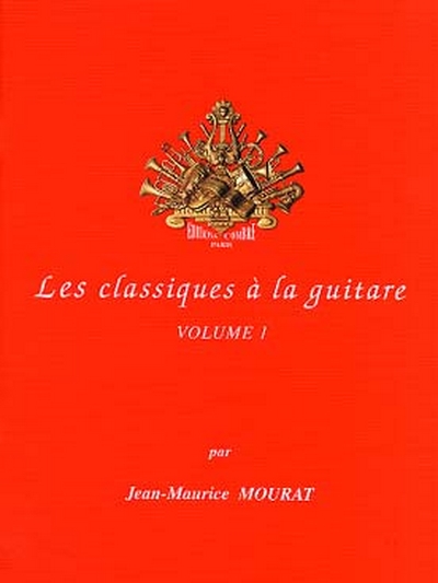 Les Classiques A La Guitare Vol.1 (MOURAT JEAN-MAURICE)