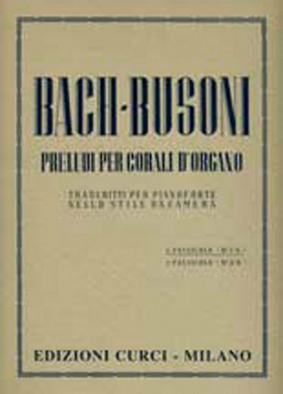 Preludi Per Corali D'Organo 1 (BACH / BUSONI)
