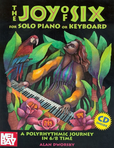 Joy Of Six For Solo Piano Or Keyboard (DWORSKY ALAN)